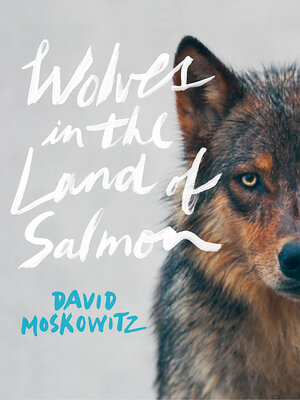 cover image of Wolves in the Land of Salmon
